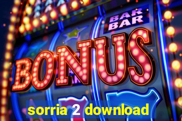 sorria 2 download